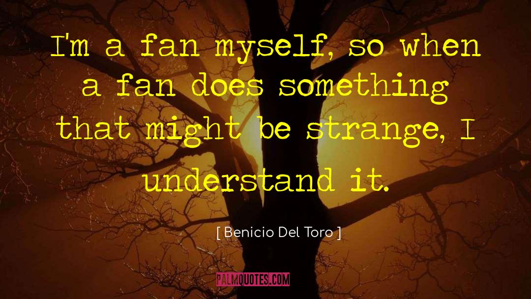 Comisura Del quotes by Benicio Del Toro