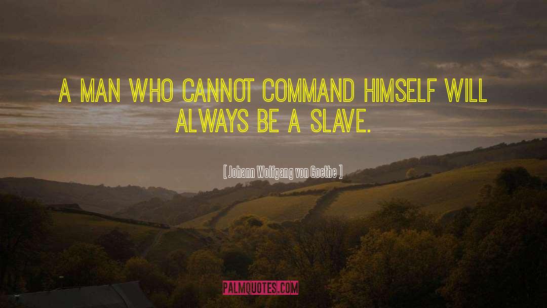 Command Not quotes by Johann Wolfgang Von Goethe