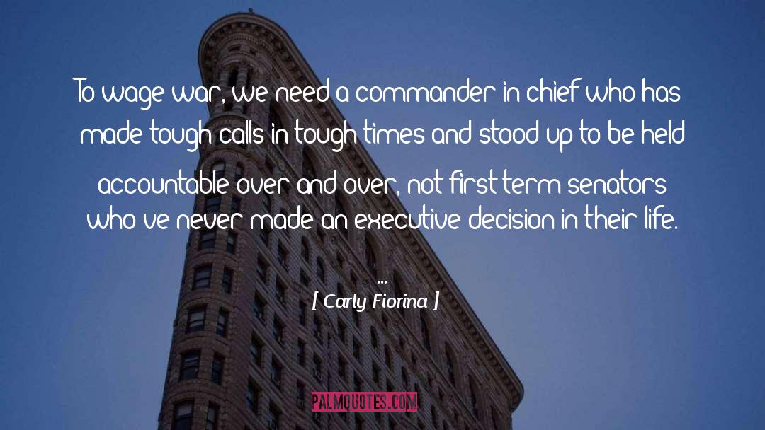 Commander In Chief quotes by Carly Fiorina