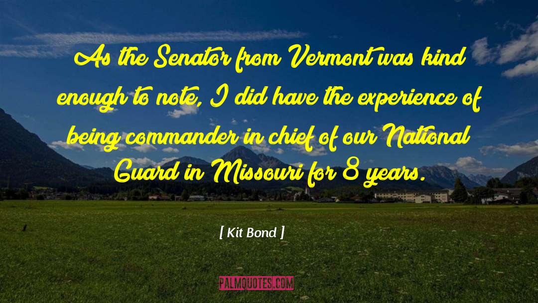 Commander In Chief quotes by Kit Bond