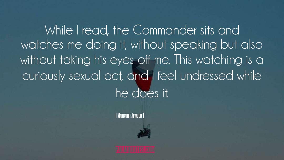 Commander quotes by Margaret Atwood