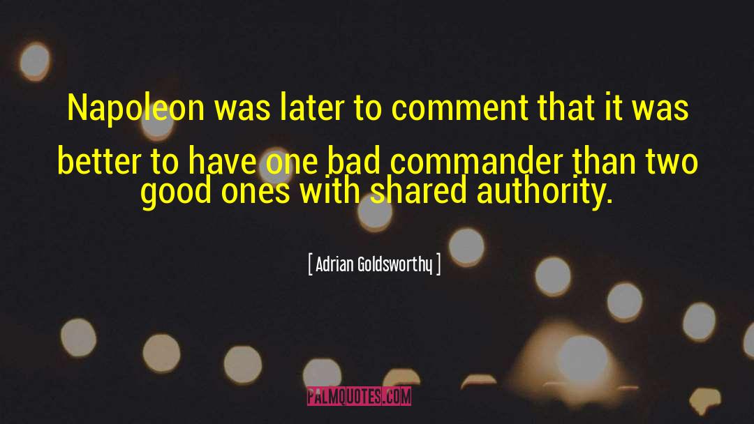 Commander quotes by Adrian Goldsworthy