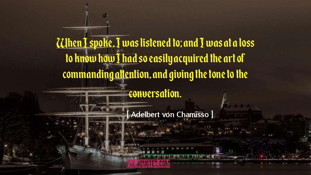 Commanding quotes by Adelbert Von Chamisso