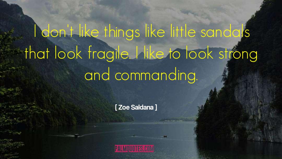 Commanding quotes by Zoe Saldana