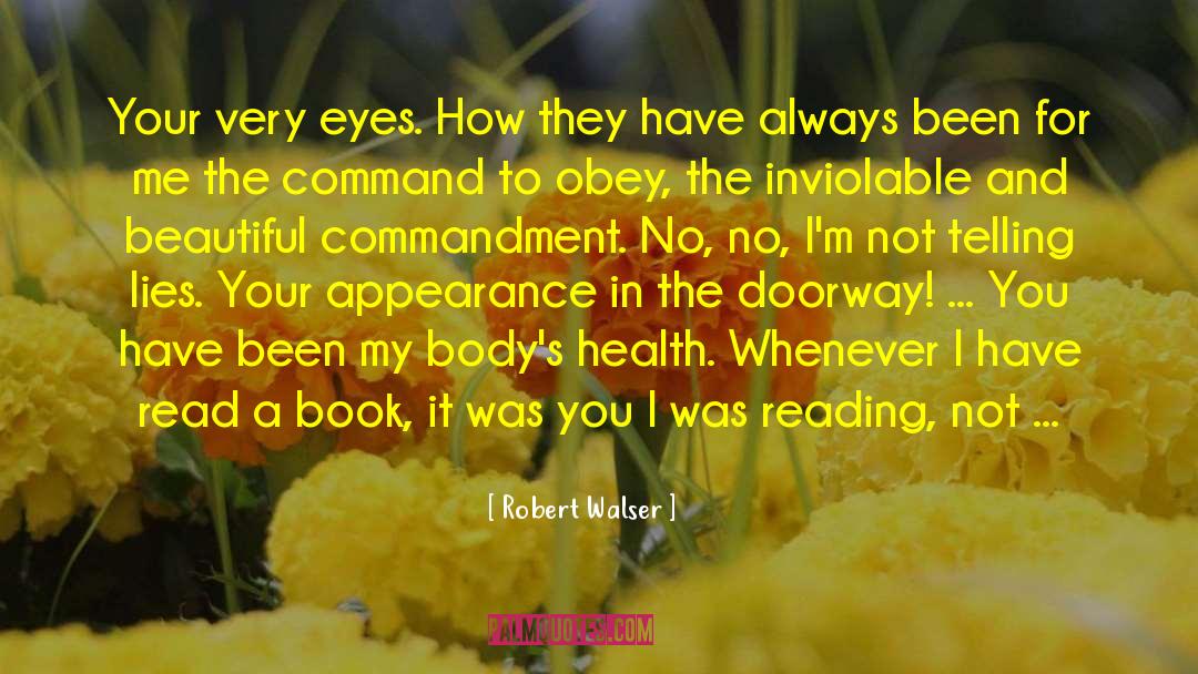 Commandment quotes by Robert Walser