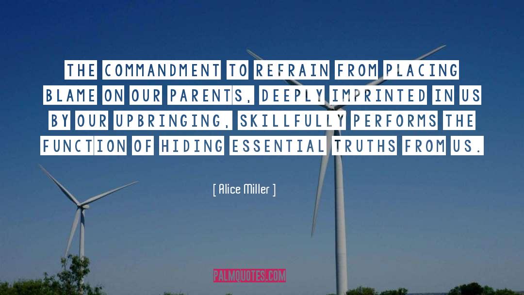 Commandment quotes by Alice Miller