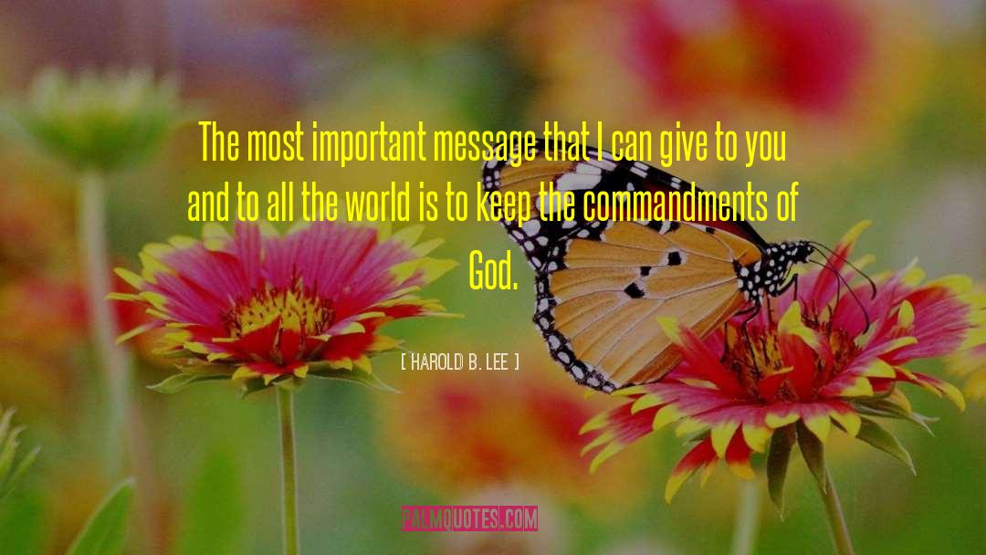 Commandments Of God quotes by Harold B. Lee