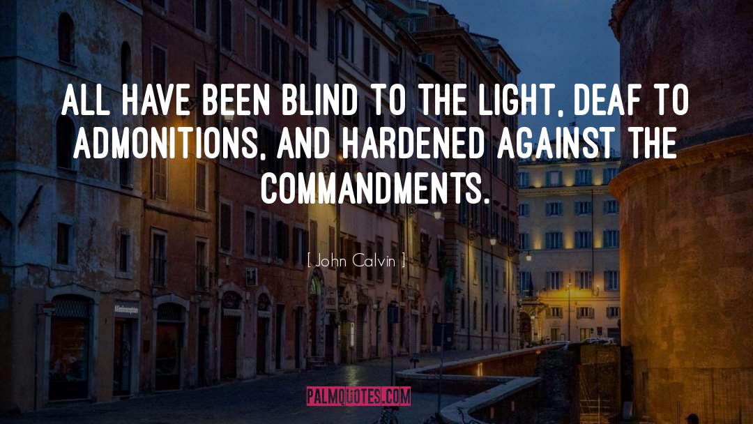 Commandments quotes by John Calvin