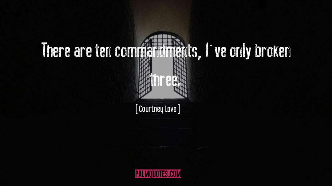 Commandments quotes by Courtney Love