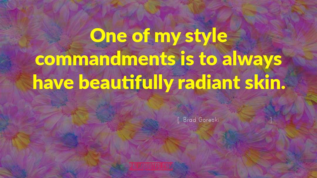 Commandments quotes by Brad Goreski