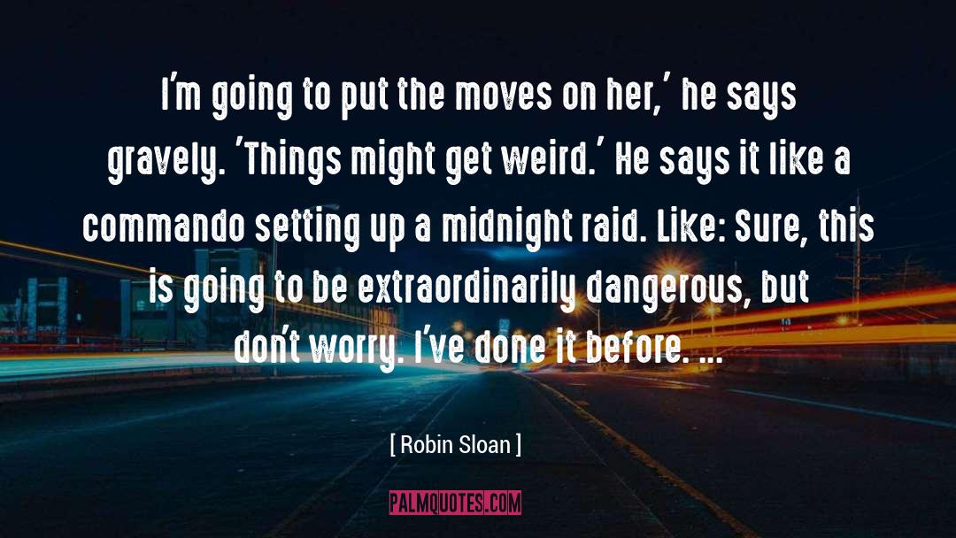 Commando quotes by Robin Sloan