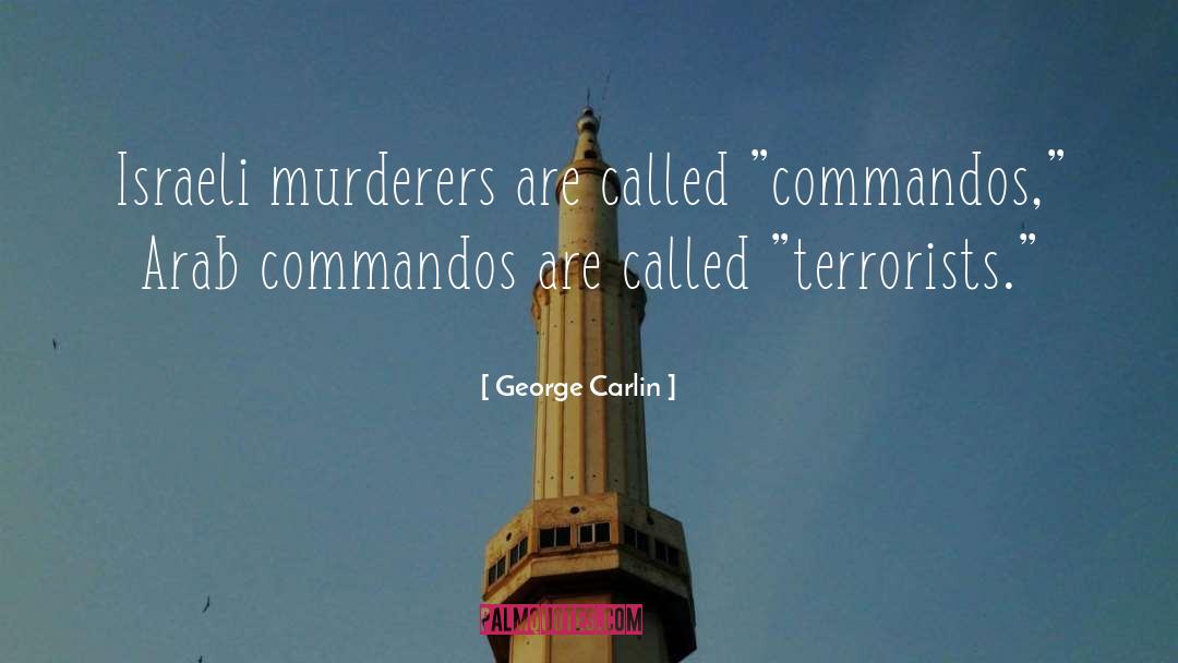 Commandos quotes by George Carlin