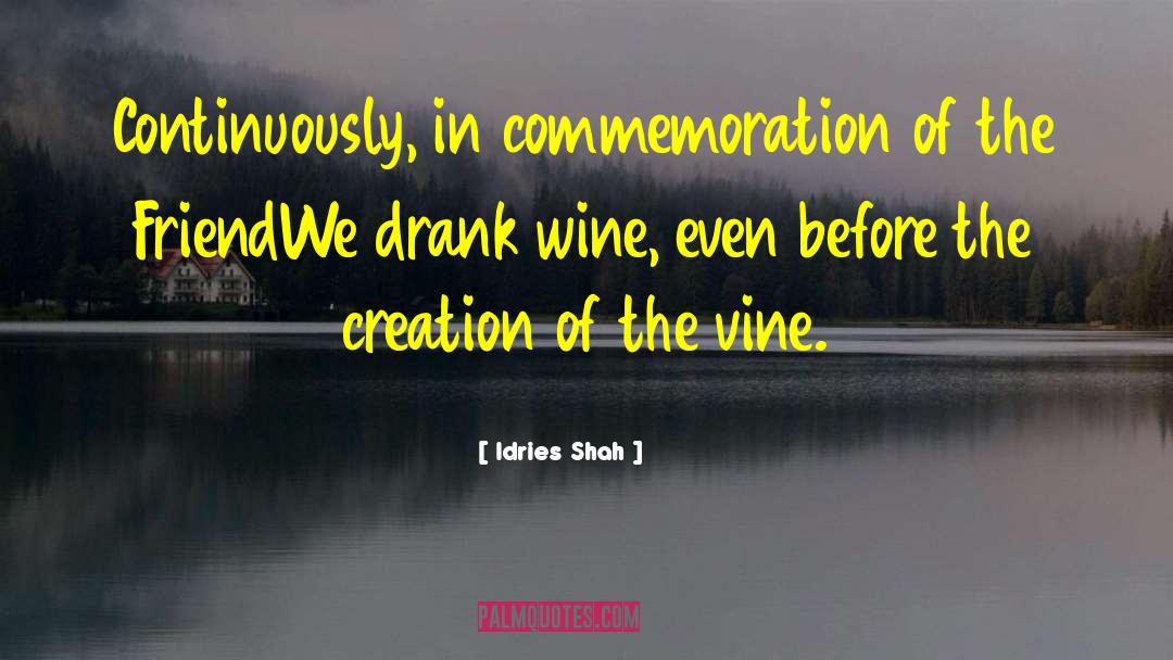 Commemoration quotes by Idries Shah