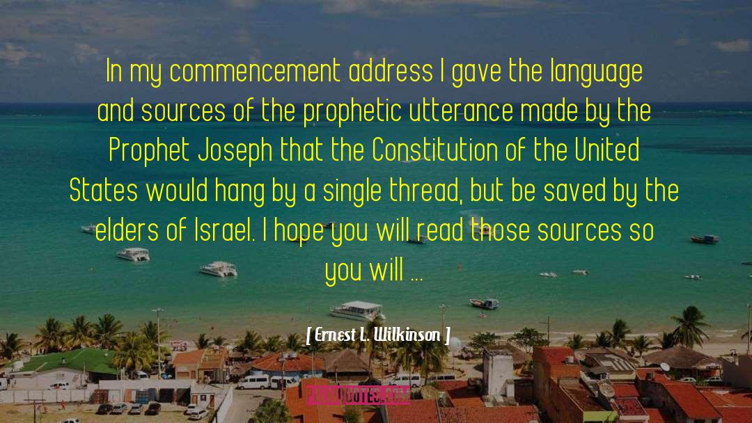 Commencement Address quotes by Ernest L. Wilkinson