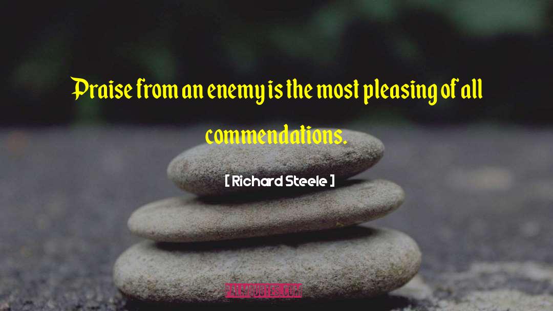 Commendation quotes by Richard Steele