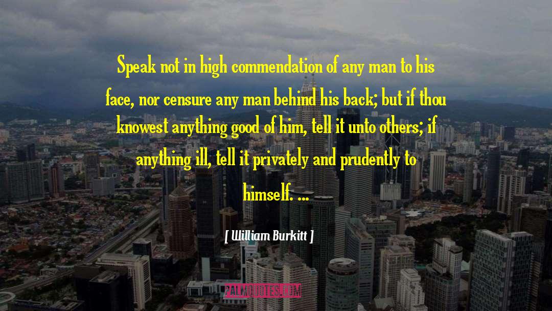 Commendation quotes by William Burkitt