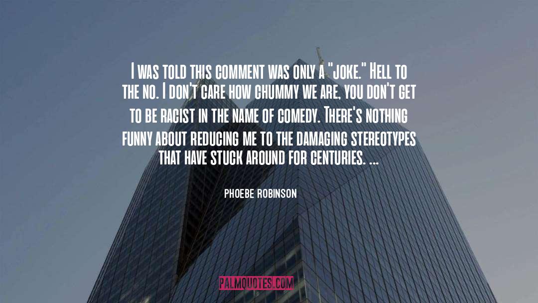 Comment quotes by Phoebe Robinson