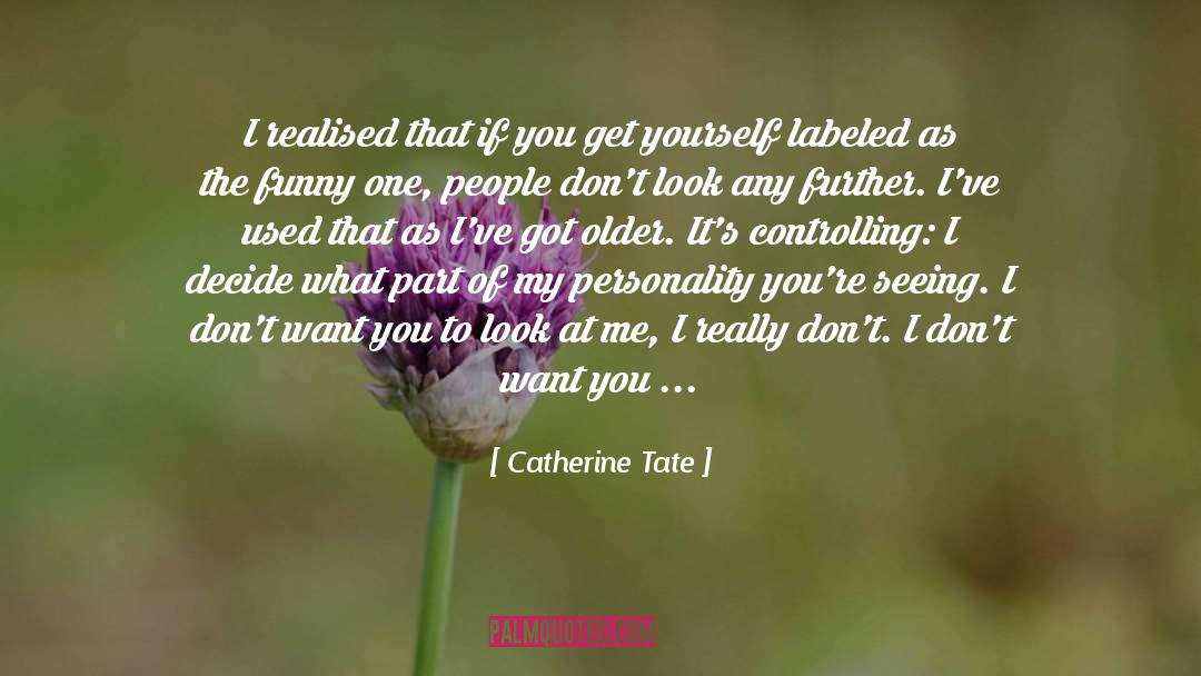 Comment quotes by Catherine Tate
