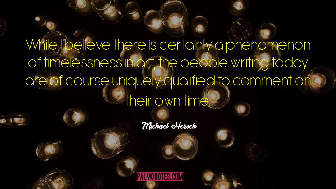 Comment quotes by Michael Hersch