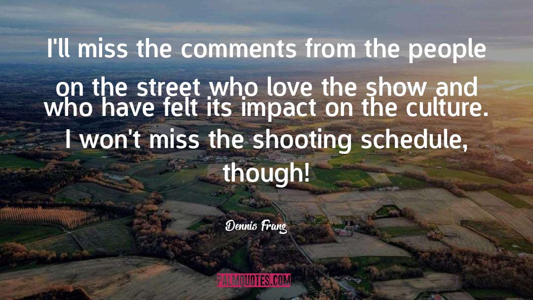 Comment quotes by Dennis Franz