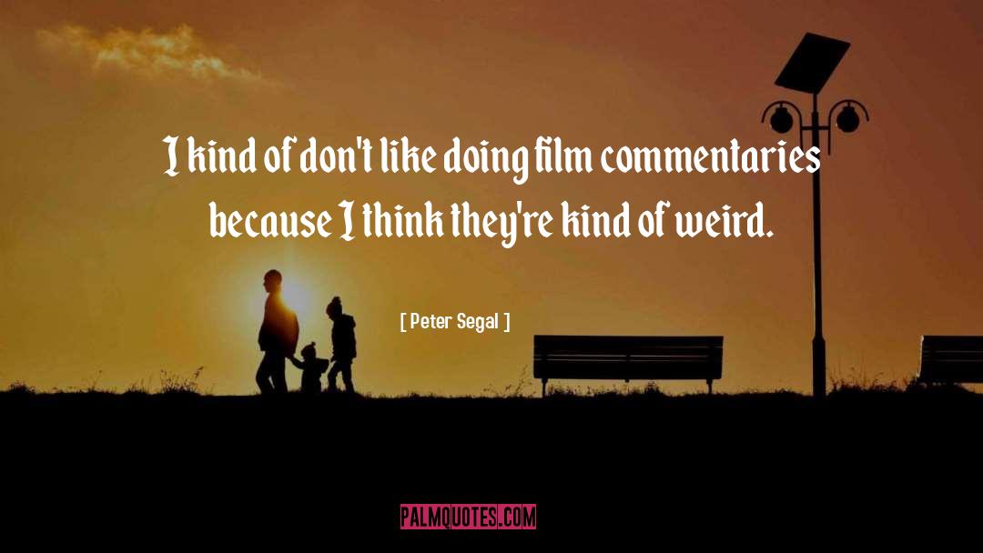 Commentaries quotes by Peter Segal
