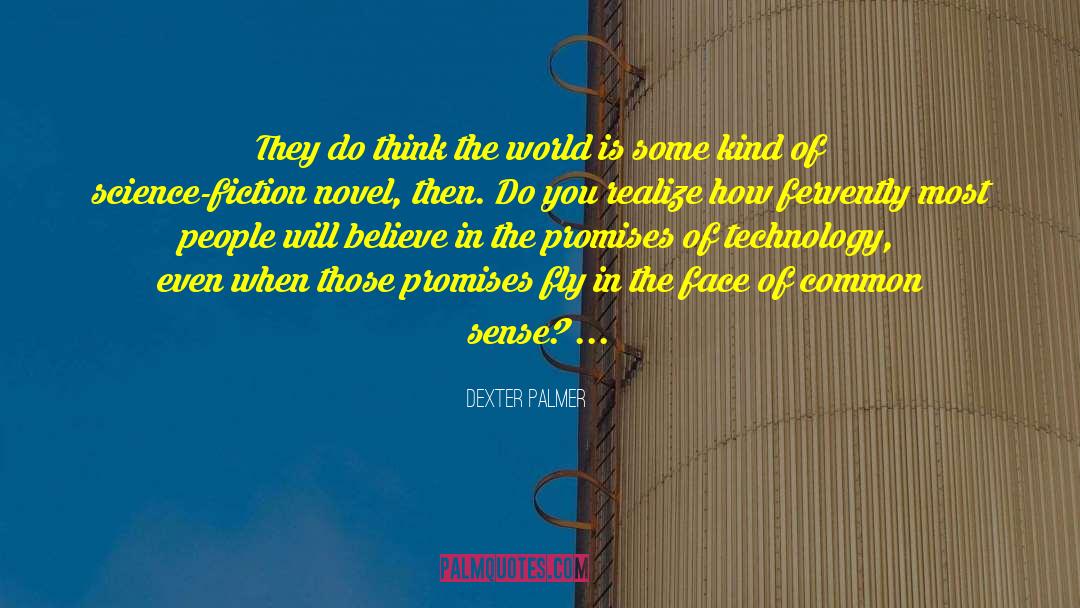 Commentary quotes by Dexter Palmer