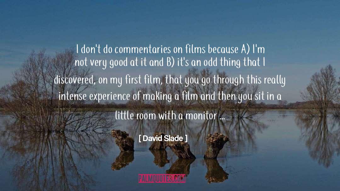 Commentary quotes by David Slade