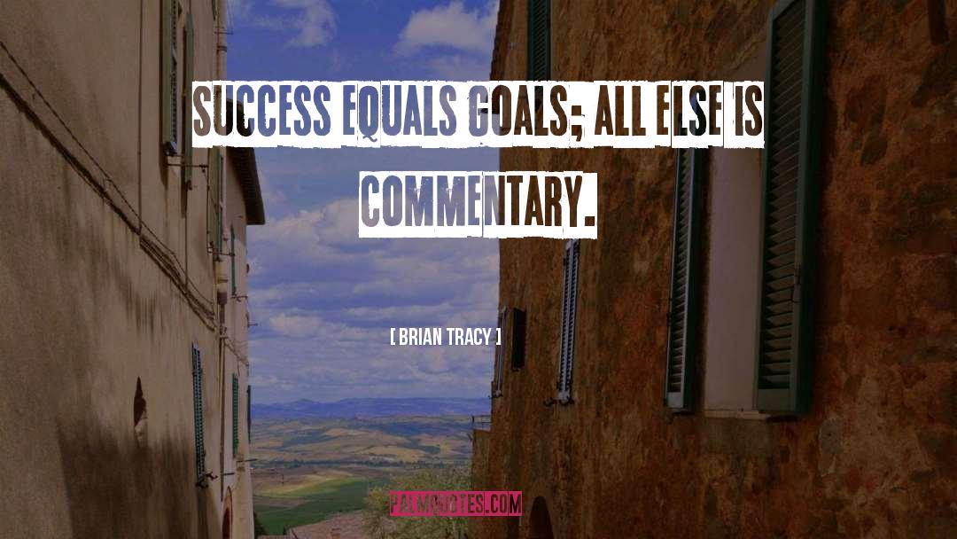 Commentary quotes by Brian Tracy