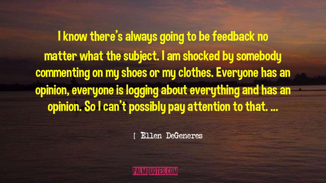 Commenting quotes by Ellen DeGeneres