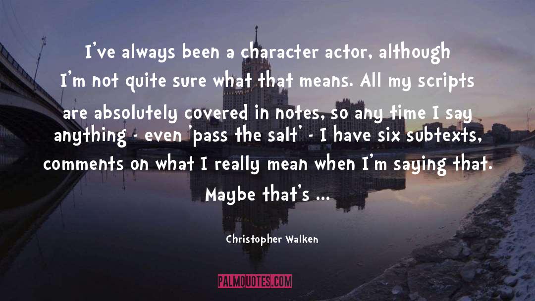 Comments quotes by Christopher Walken