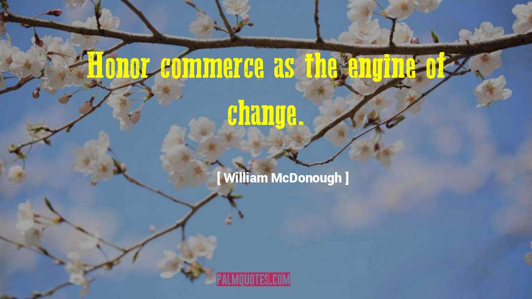 Commerce quotes by William McDonough