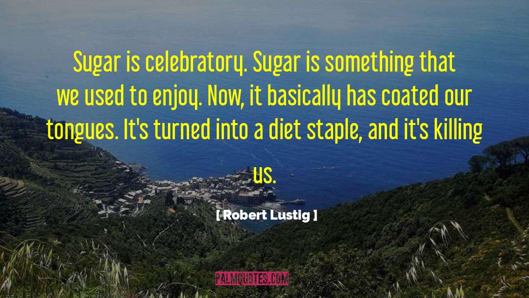 Commercial Diet quotes by Robert Lustig