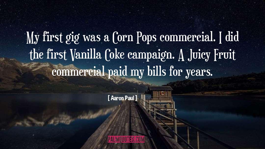 Commercial quotes by Aaron Paul