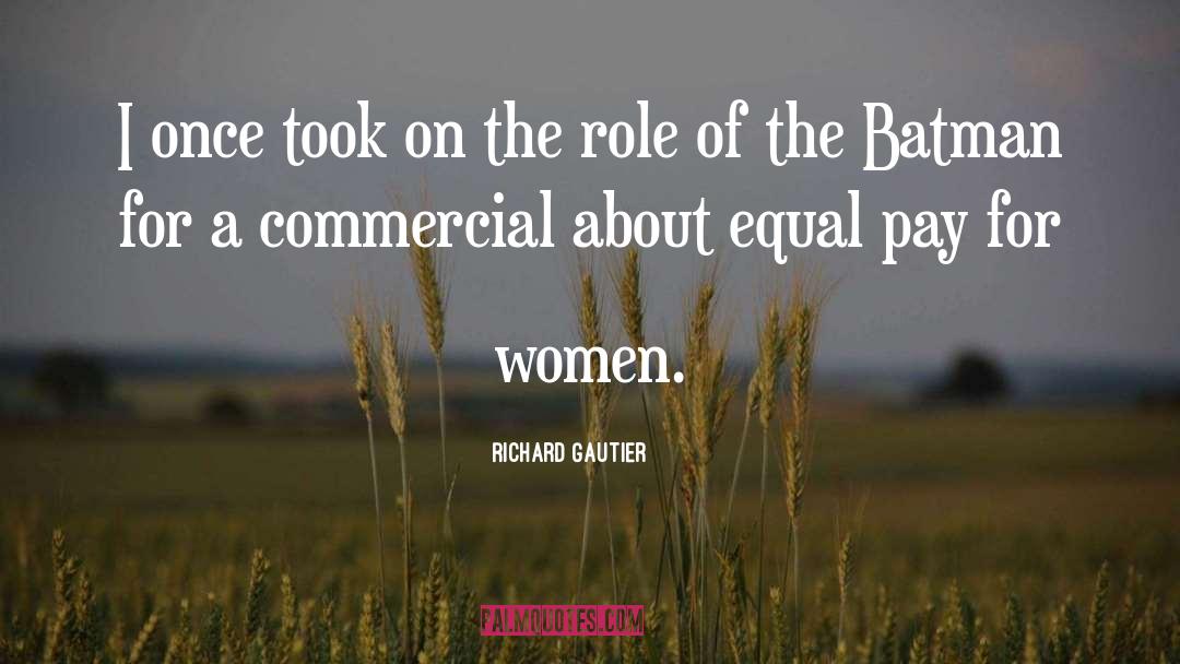 Commercial quotes by Richard Gautier