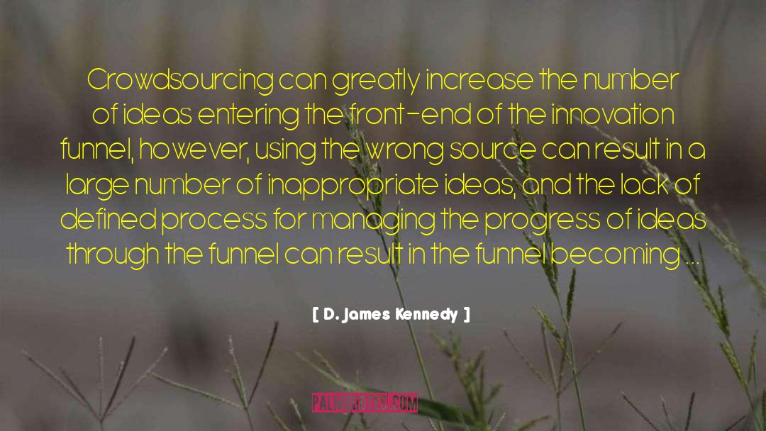 Commercialisation Funnel quotes by D. James Kennedy