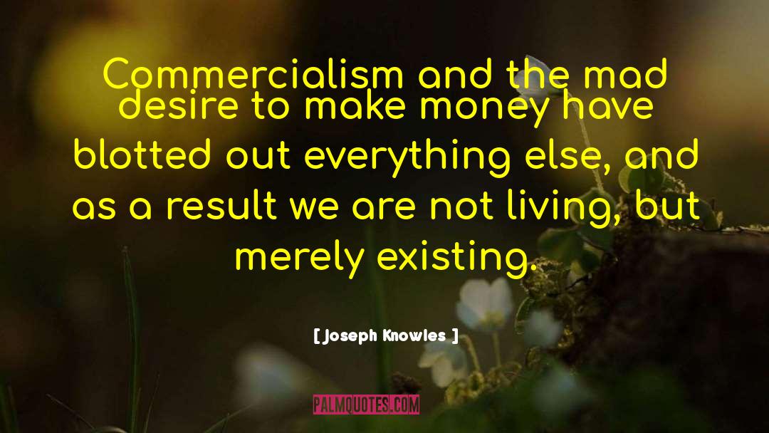 Commercialism quotes by Joseph Knowles