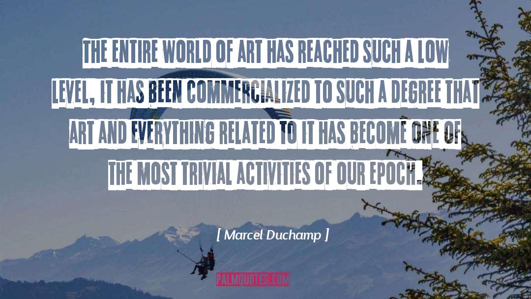 Commercialized quotes by Marcel Duchamp