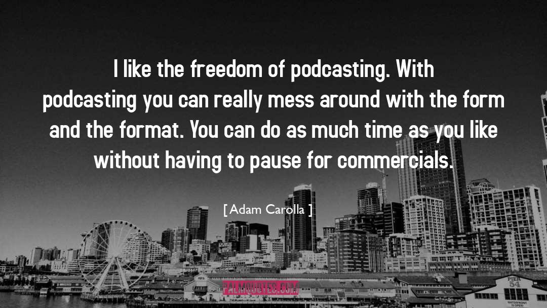 Commercials quotes by Adam Carolla