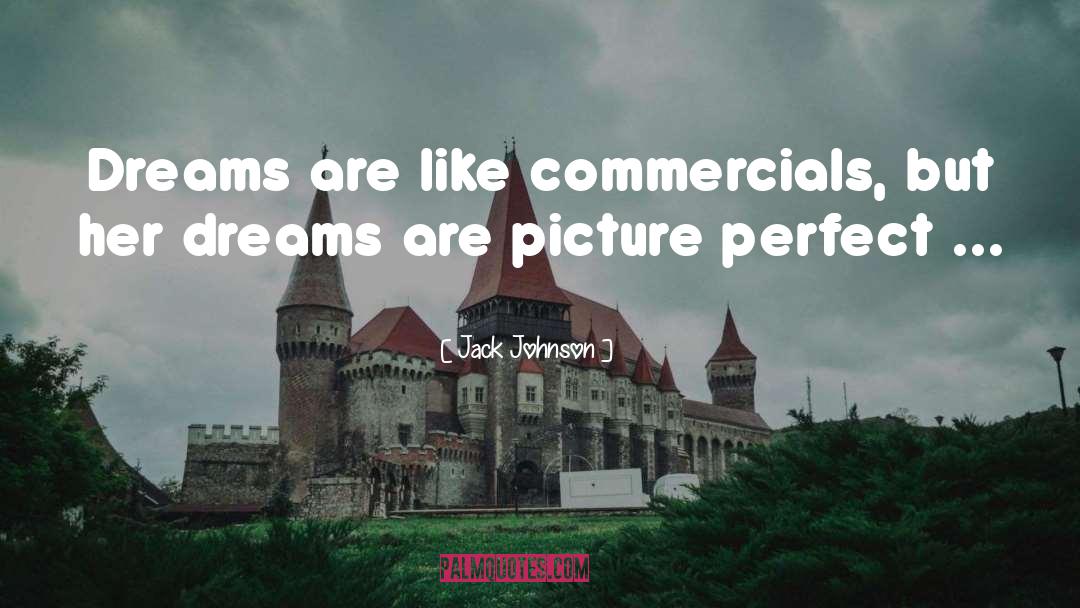 Commercials quotes by Jack Johnson