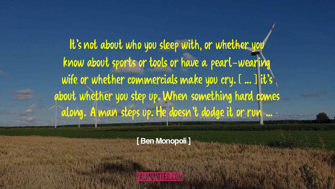 Commercials quotes by Ben Monopoli