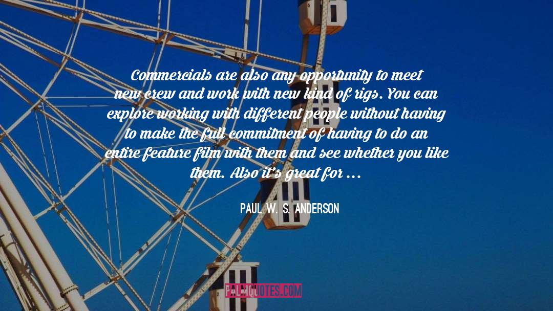 Commercials quotes by Paul W. S. Anderson