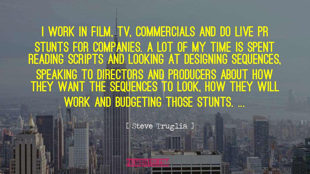 Commercials quotes by Steve Truglia