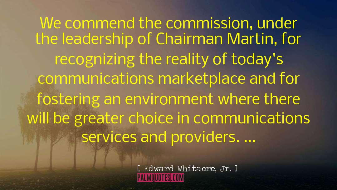Commission quotes by Edward Whitacre, Jr.