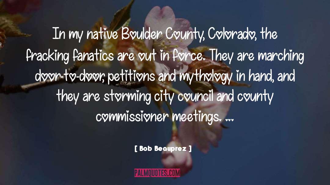 Commissioner quotes by Bob Beauprez