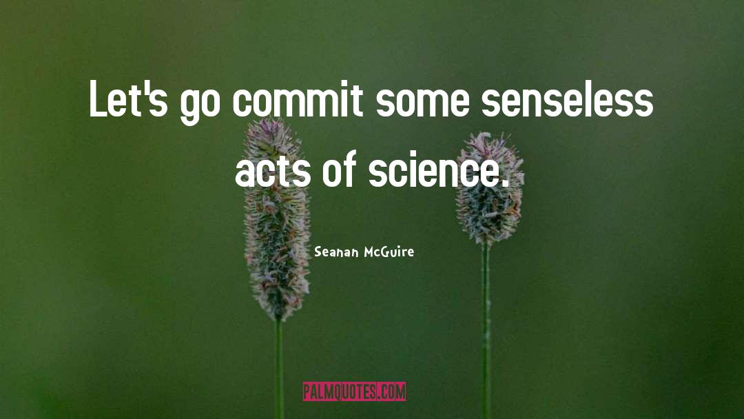 Commit quotes by Seanan McGuire