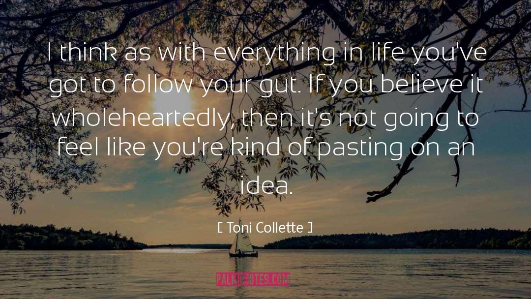 Commit To It Wholeheartedly quotes by Toni Collette