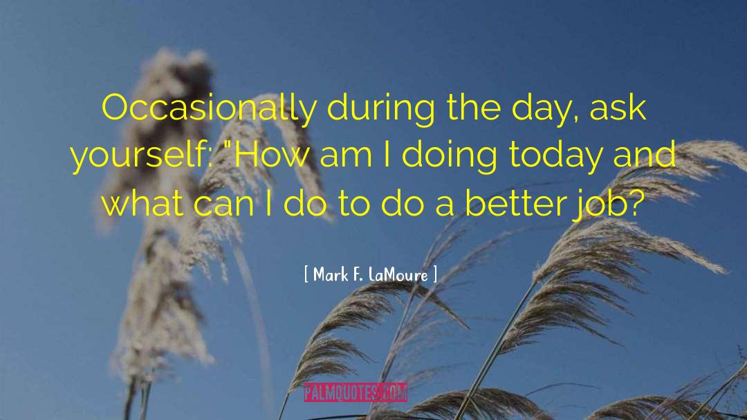 Commit Yourself To Excellence quotes by Mark F. LaMoure