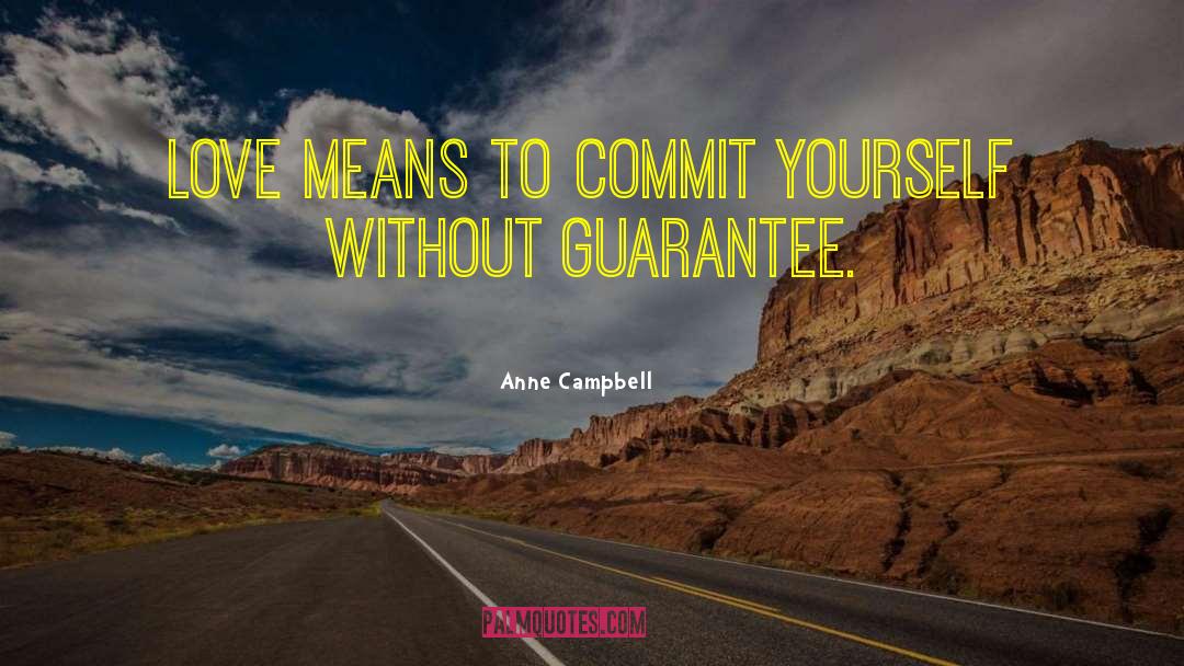 Commit Yourself To Excellence quotes by Anne Campbell