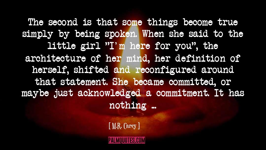 Commitment quotes by M.R. Carey