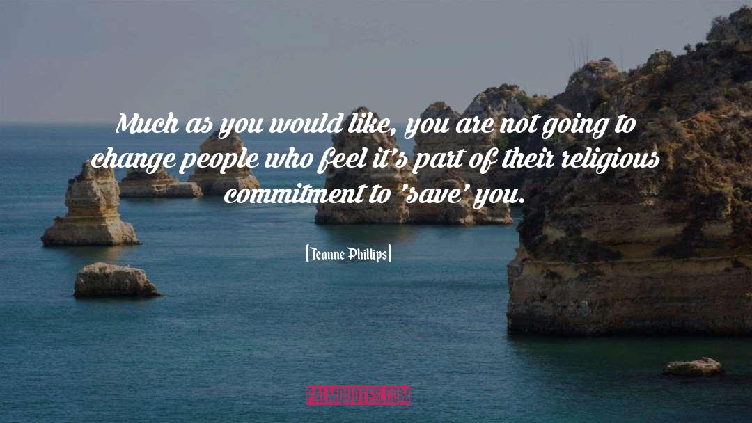 Commitment quotes by Jeanne Phillips